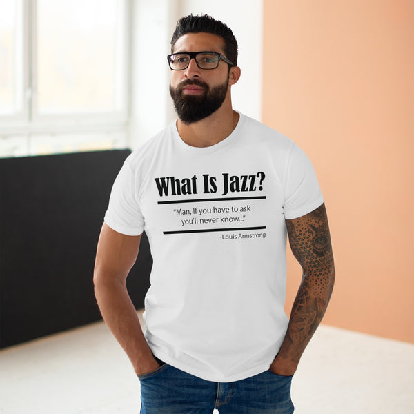 What Is Jazz? T Shirt (Standard Weight)