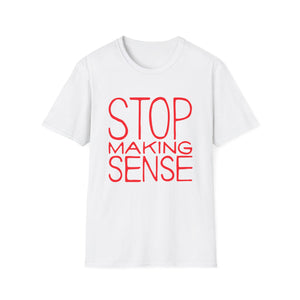 Stop Making Sense T Shirt (Mid Weight) | Soul-Tees.com