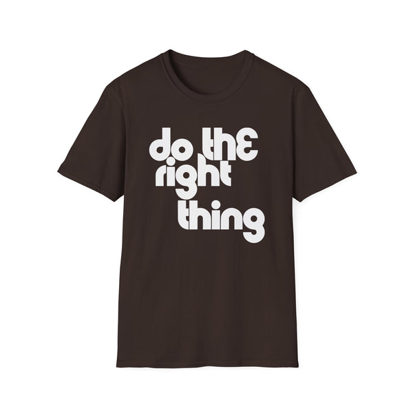 Do The Right Thing T Shirt (Mid Weight) | Soul-Tees.com