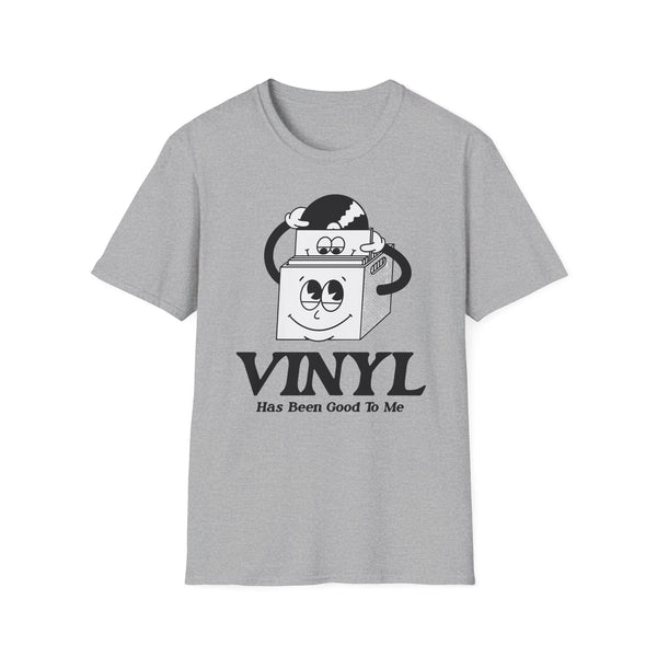 Vinyl Has Been Good To Me T Shirt (Mid Weight) | Soul-Tees.com