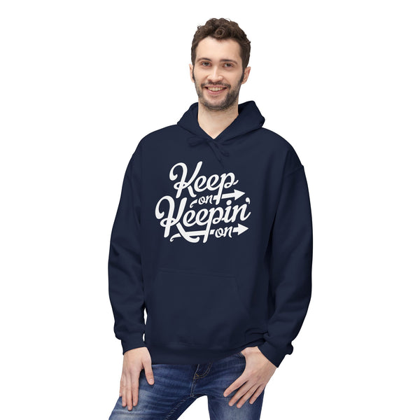 Keep On Keepin' On Hoodie / Hoody