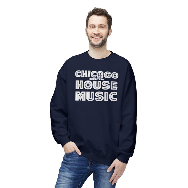 Chicago Created House Music Sweatshirt