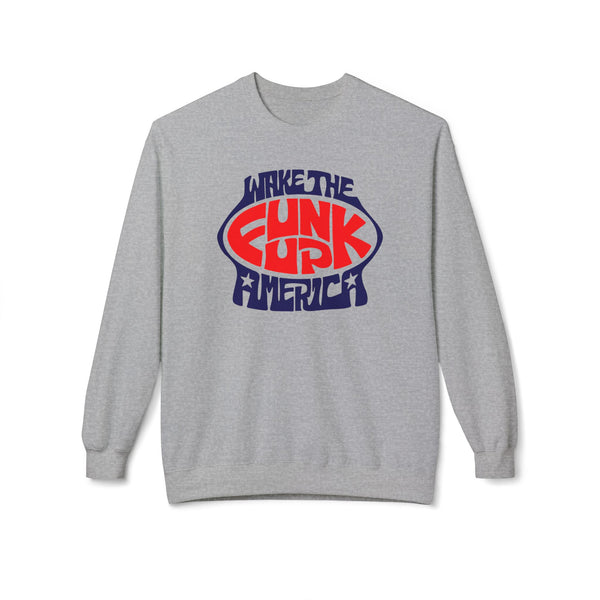 Wake The Funk Up Sweatshirt