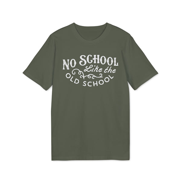 No School Like The Old School T Shirt (Premium Organic)