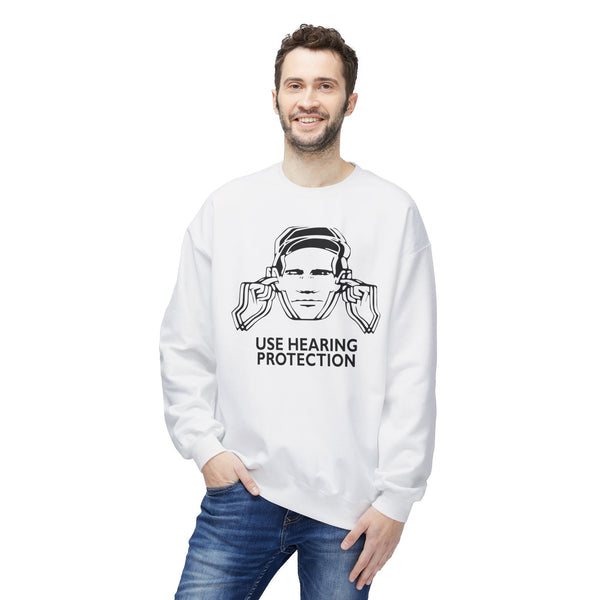 Use Hearing Protection Sweatshirt