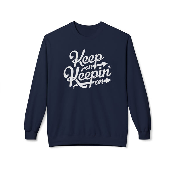 Keep On Keepin' On Sweatshirt