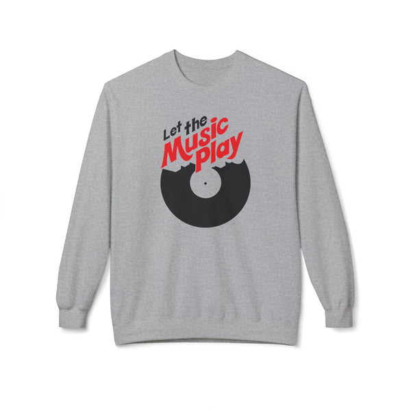 Let The Music Play Sweatshirt