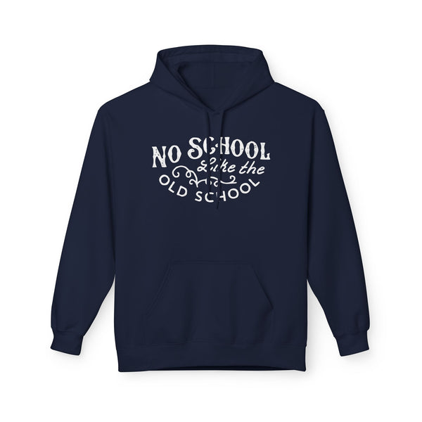 No School Like The Old School Hoodie / Hoody