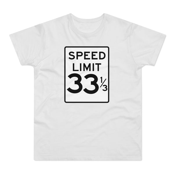 Speed Limit 33 RPM T Shirt (Standard Weight)