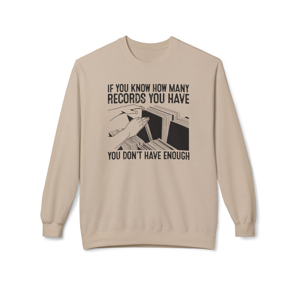 If You Know How Many Records You Have Jersey Sweatshirt