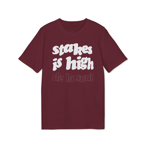 Stakes Is High De La Soul T Shirt (Premium Organic)