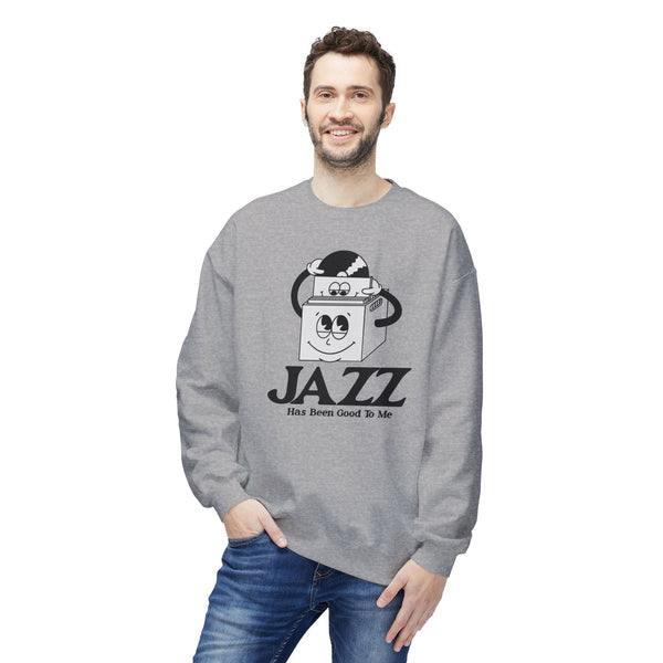 Jazz Has Been Good To Me Sweatshirt