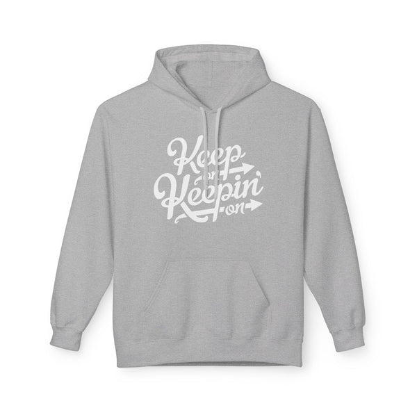 Keep On Keepin' On Hoodie / Hoody