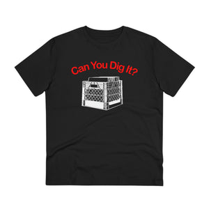 Can You Dig It T-Shirt (Premium Organic) - Soul-Tees.com