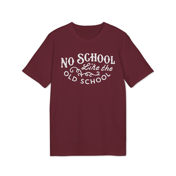No School Like The Old School T Shirt (Premium Organic)