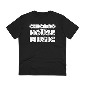 Chicago Created House Music T-Shirt (Premium Organic) - Soul-Tees.com