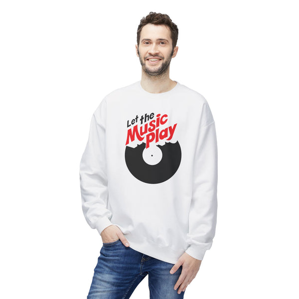 Let The Music Play Sweatshirt