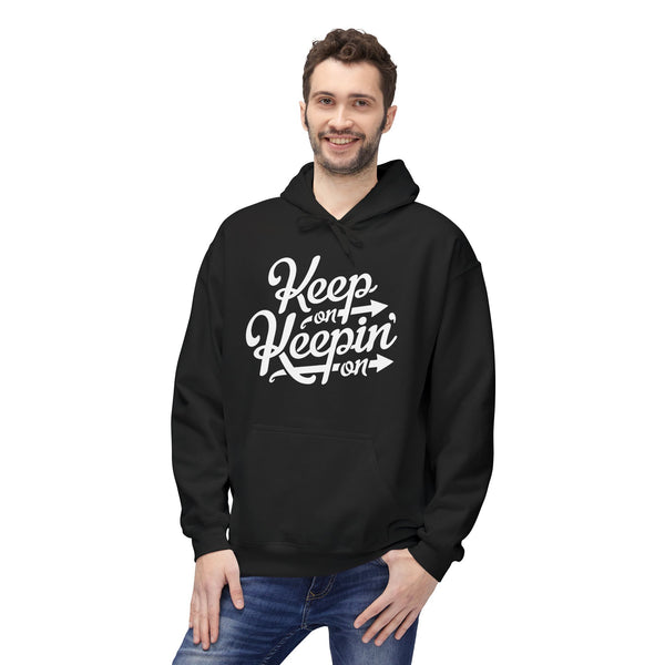 Keep On Keepin' On Hoodie / Hoody