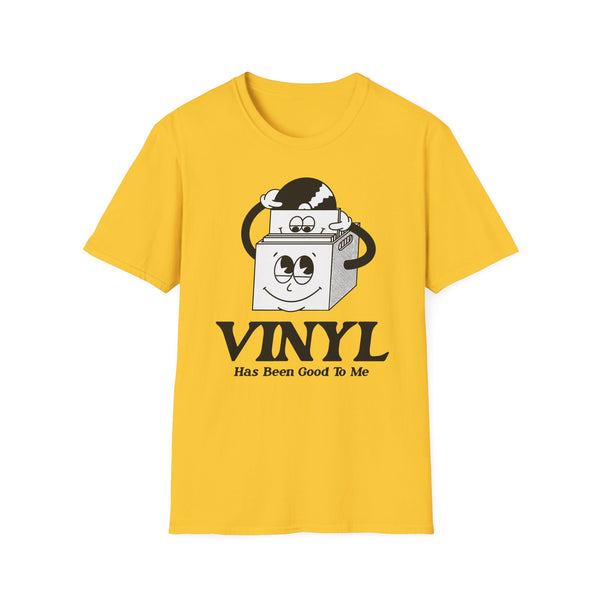 Vinyl Has Been Good To Me T Shirt (Mid Weight) | Soul-Tees.com