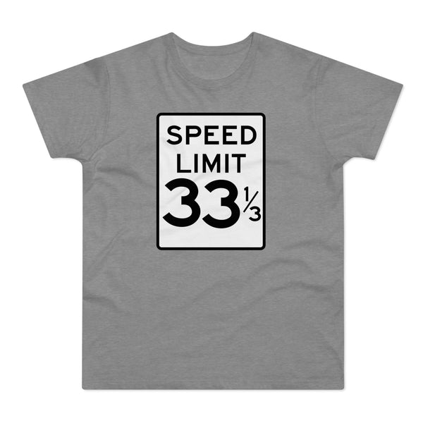 Speed Limit 33 RPM T Shirt (Standard Weight)