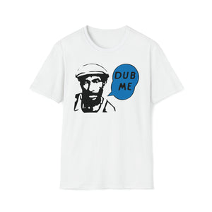Dub Me T Shirt (Mid Weight) | Soul-Tees.com