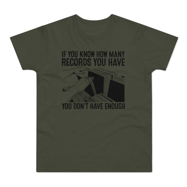 If You Know How Many Records You Have T Shirt (Standard Weight)