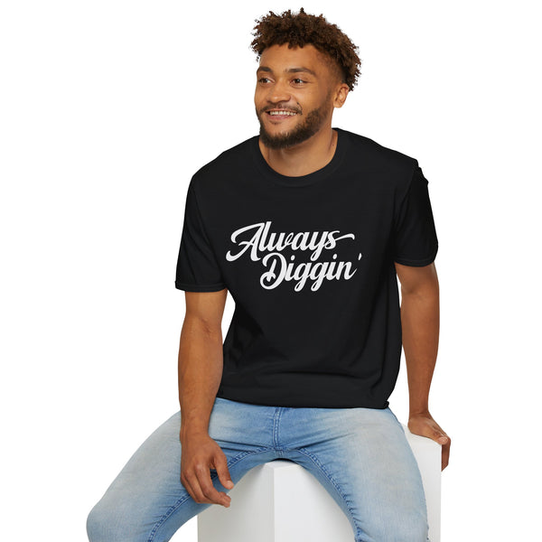 ONE OFF: Always Digging T Shirt LARGE | BLACK FRIDAY | 40% OFF