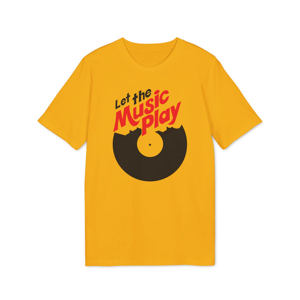 Let The Music Play T Shirt (Premium Organic)