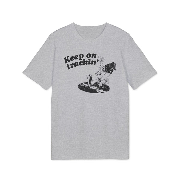 Keep On Tracking T Shirt (Premium Organic)