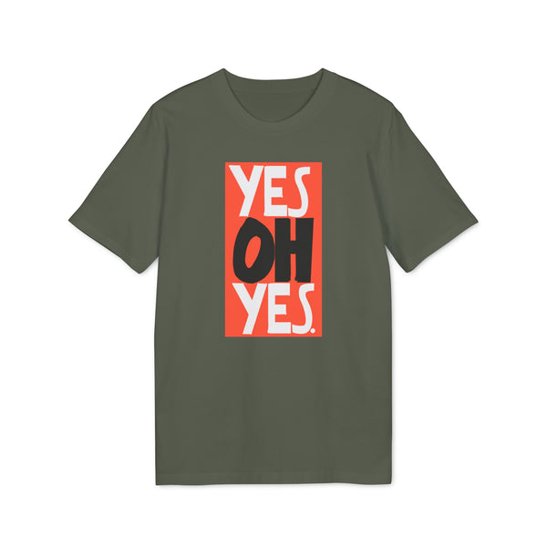 Yes Oh Yes T Shirt (Premium Organic)