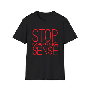 Stop Making Sense T Shirt (Mid Weight) | Soul-Tees.com