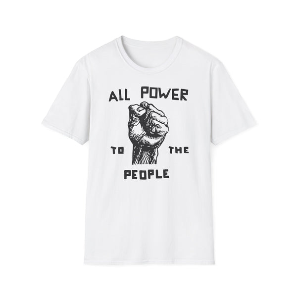 All Power To The People T Shirt (Mid Weight) | SALE!