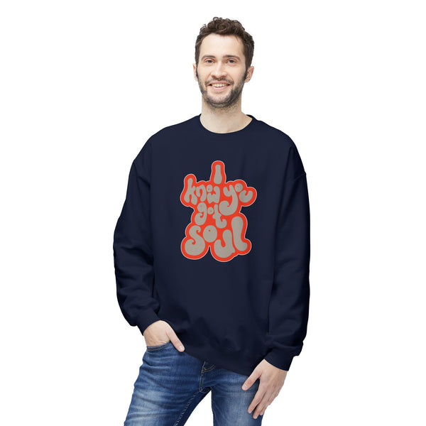 I Know You Got Soul Sweatshirt