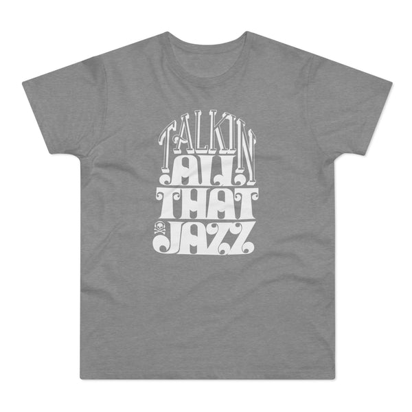 Talking All That Jazz T Shirt (Standard Weight)