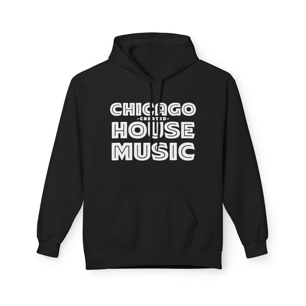 Chicago Created House Music Hoodie / Hoody