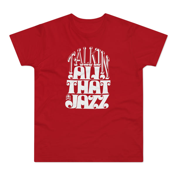 Talking All That Jazz T Shirt (Standard Weight)