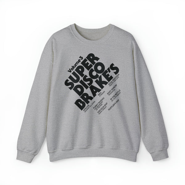 Super Disco Brakes Sweatshirt
