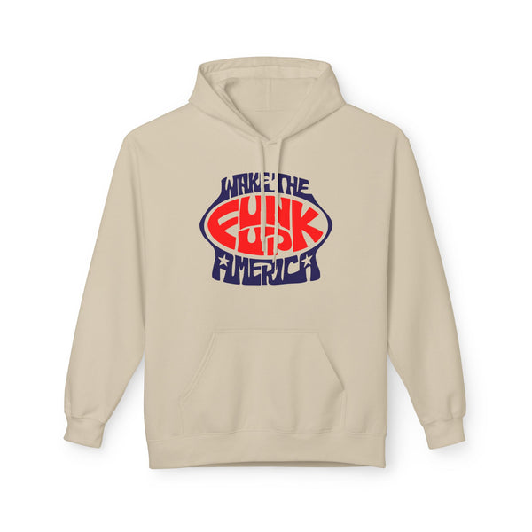 Wake The Funk Up Hoodie / Hoody