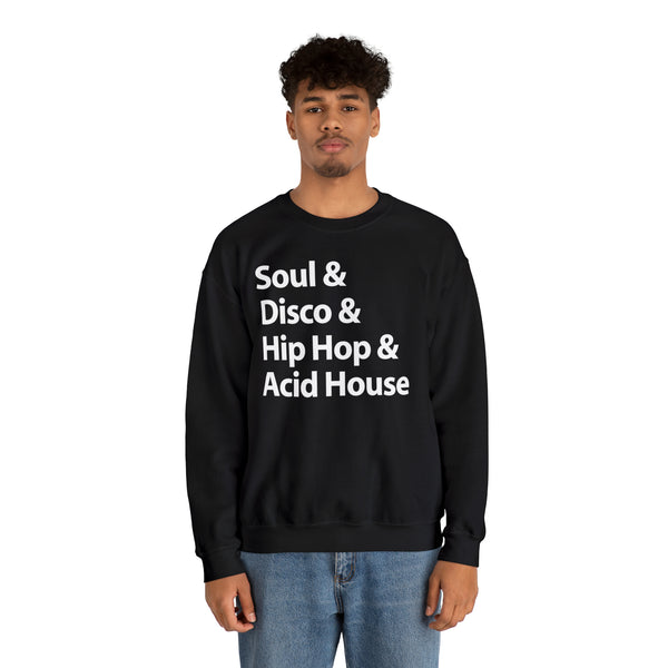 Soul Disco Hip Hop Acid House Sweatshirt - Soul-Tees.com