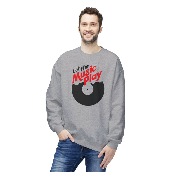 Let The Music Play Sweatshirt