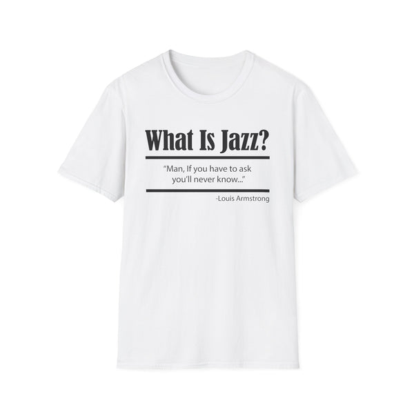 What Is Jazz? T Shirt