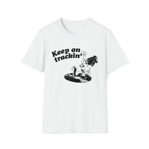 Keep On Tracking T Shirt (Mid Weight) | Soul-Tees.com