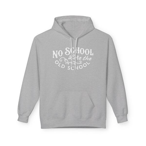 No School Like The Old School Hoodie / Hoody