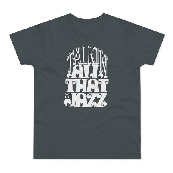 Talking All That Jazz T Shirt (Standard Weight)