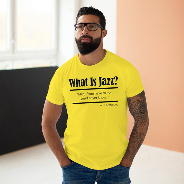 What Is Jazz? T Shirt (Standard Weight)