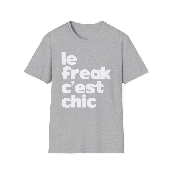 Le Freak C'est Chic T Shirt (Mid Weight) | Soul-Tees.com