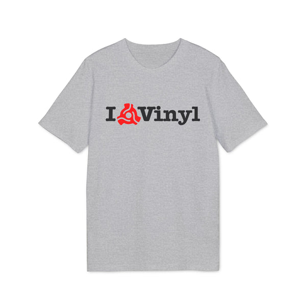 I Love Vinyl T Shirt (Premium Organic)