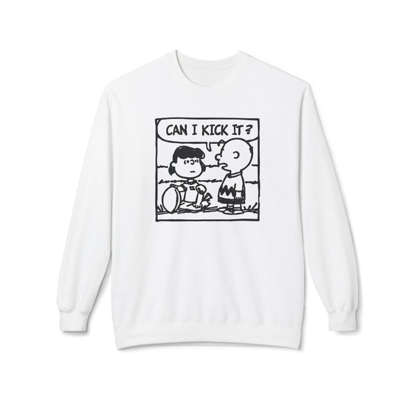 Can I Kick It? Sweatshirt