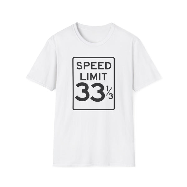 Speed Limit 33 1/3 T Shirt (Mid Weight) | Soul-Tees.com
