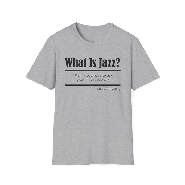 What Is Jazz? T Shirt